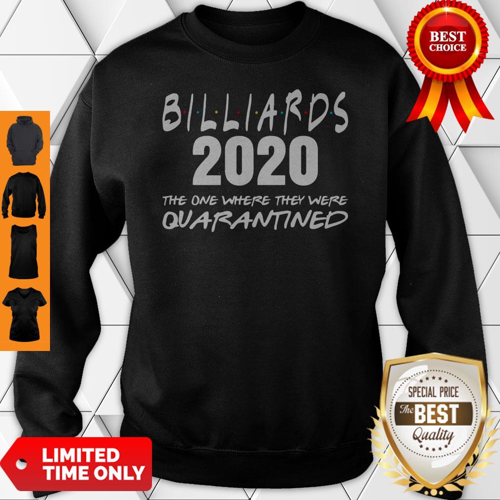 Billiards 2020 The One Where They Were Quarantined Sweatshirt