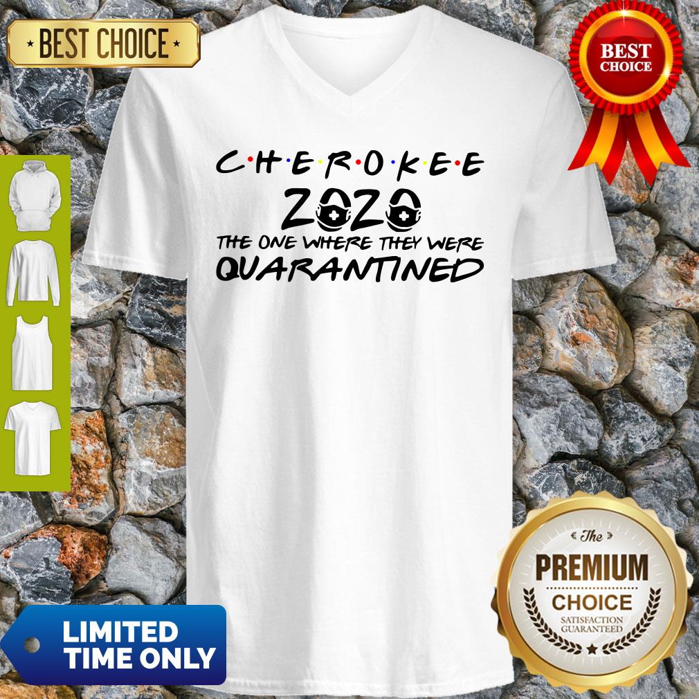 Cherokee 2020 The One Where They Were Quarantined V-neck