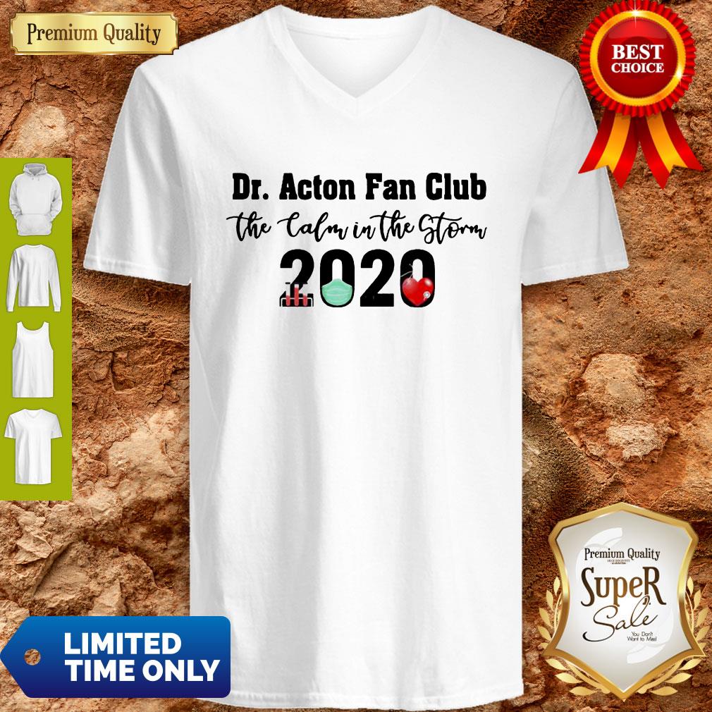 Dr. Acton Fan Club The Calm In The Storm 2020 V-neck