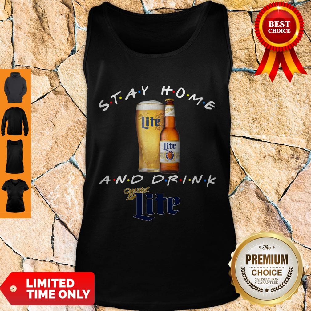 Pretty Stay Home And Drink Miller Lite Tank Top