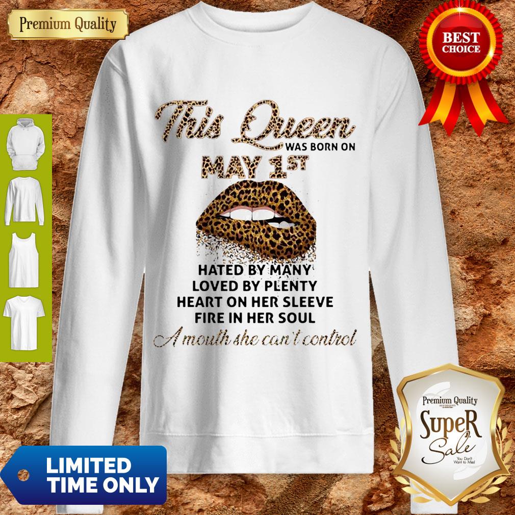 Cute Lips Leopard This Queen Was Born On May 1st Hated By Many Loved By Plenty Sweatshirt