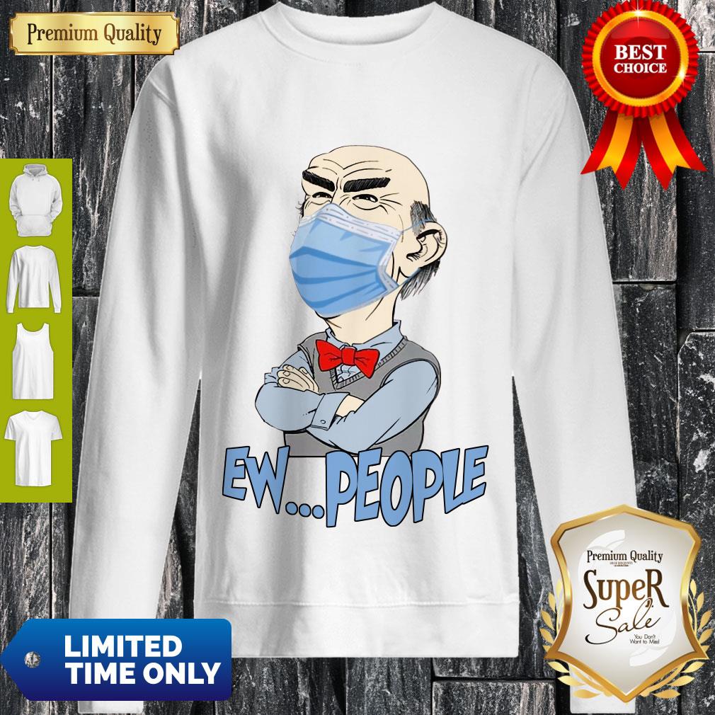 Cute Ew People Walter Jeff Dunham Sweatshirt