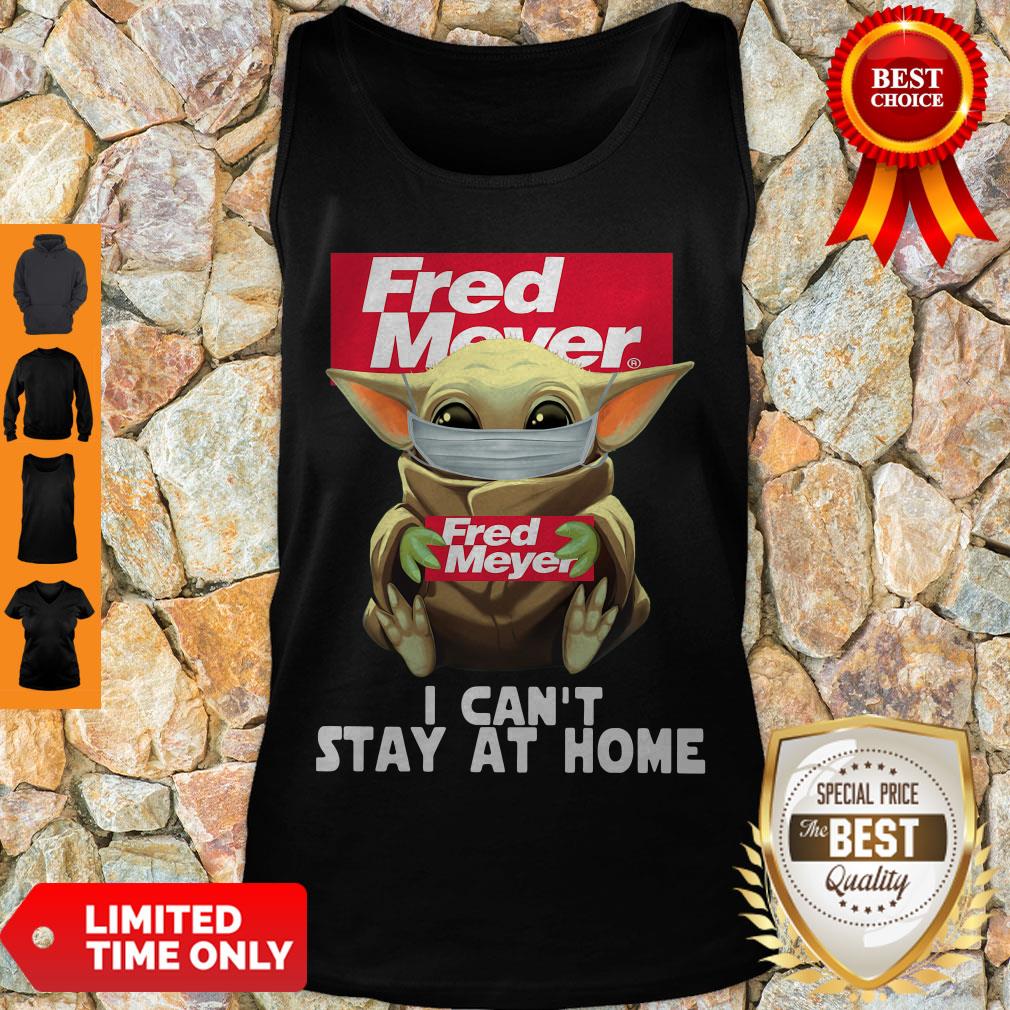 Nice Baby Yoda Mask Fred Meyer I Can’t Stay At Home Coronavirus Tank Top
