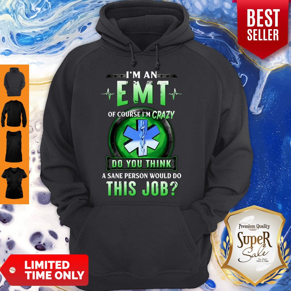 Awesome Of Course EMT Crazy Hoodie
