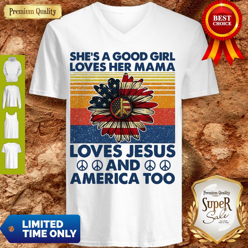 Nice She's A Good Girl Loves Her Mama Loves Jesus And America Too Daisy Vintage V-neck