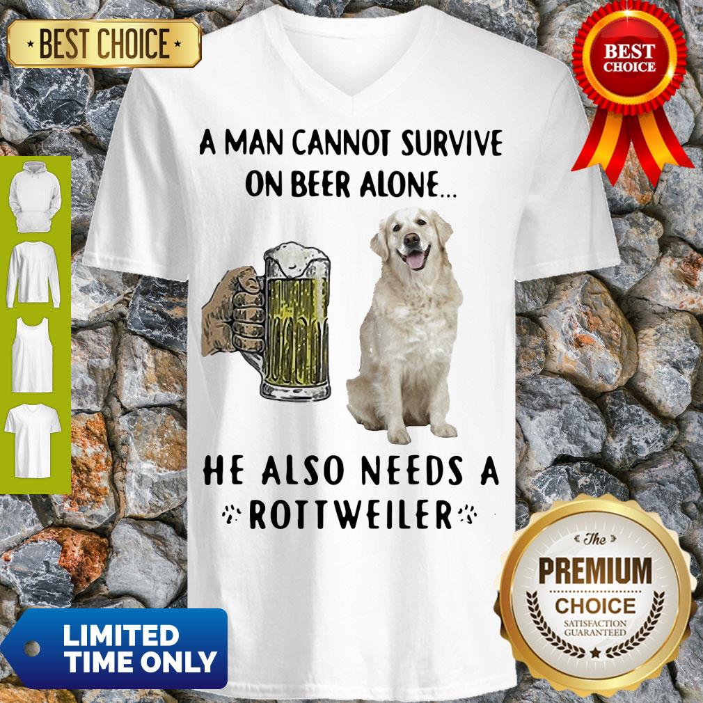 Official A Man Cannot Survive On Beer Alone He Also Needs A Rottweiler Dog Paw V-neck
