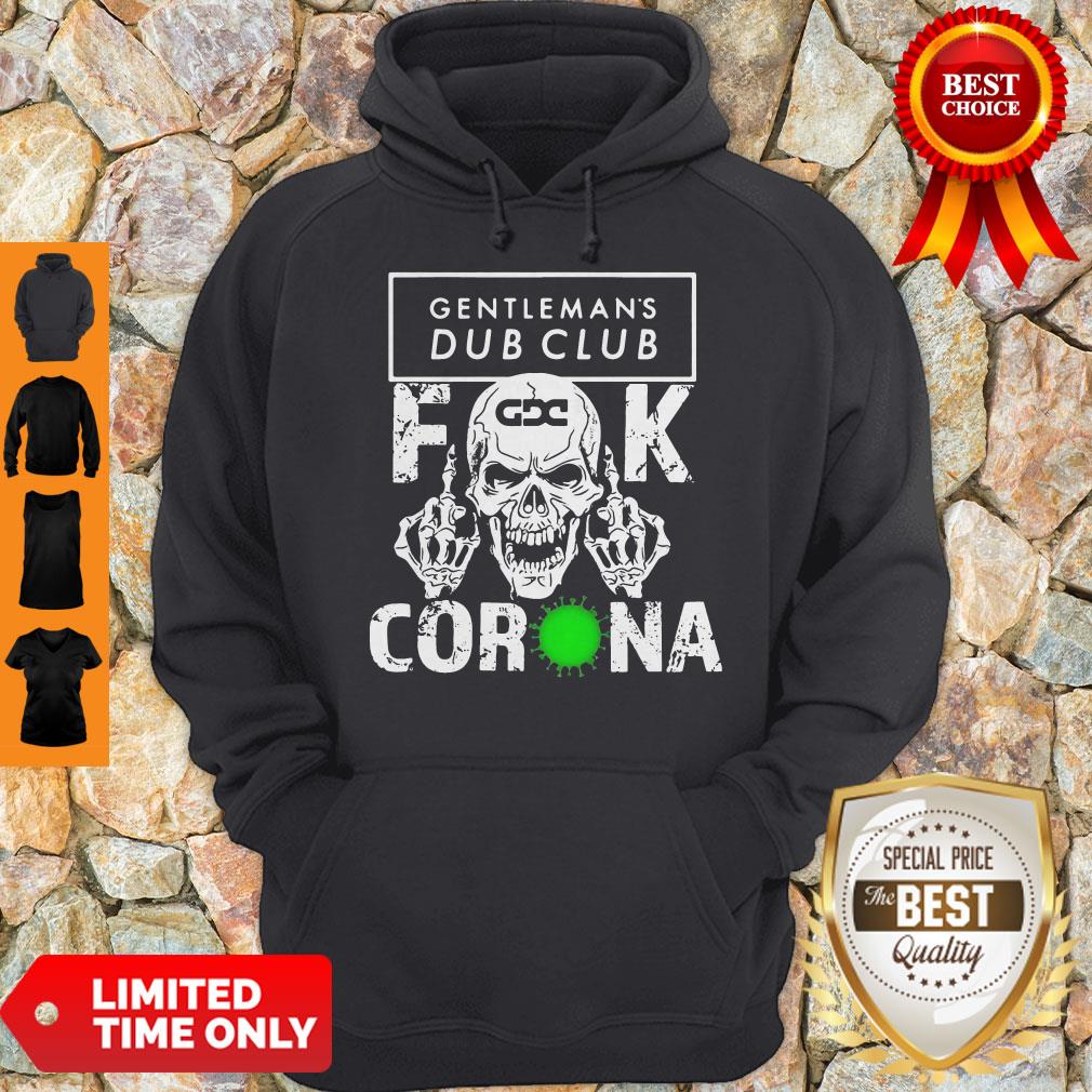 Premium Skull Gentleman’s Dub Club Fuck Coronavirus Hoodie