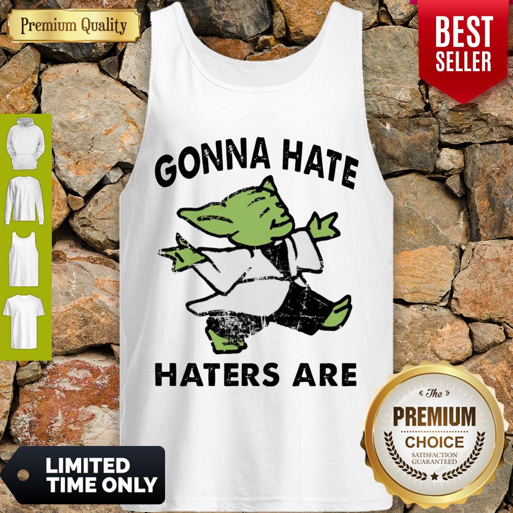 Top Star Wars Baby Yoda Gonna Hate Haters Are Tank Top