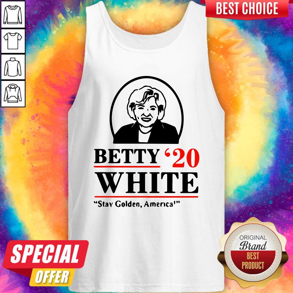 Funny Betty White Stay Golden America Tank Top