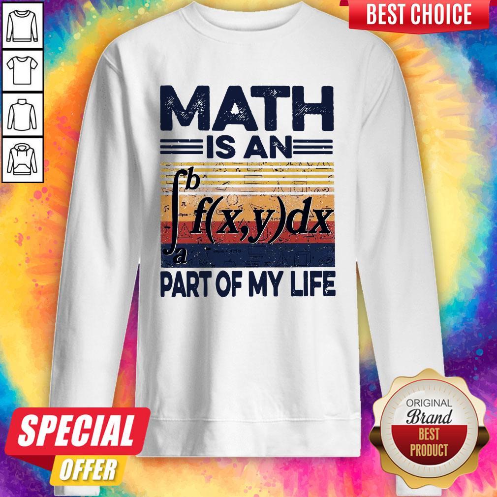 Funny Math Is An Part Of My Life Vintage Sweatshirt