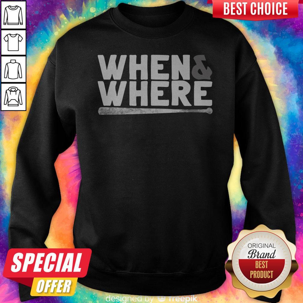 Funny MLBPA When And Where Sweatshirt