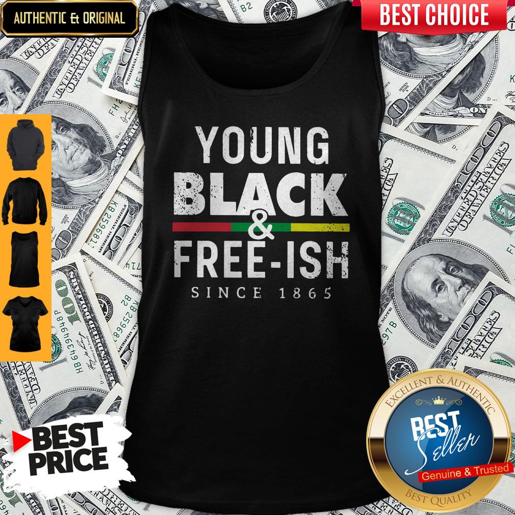 Funny Young Black And Free Ish Since 1865 Tank Top