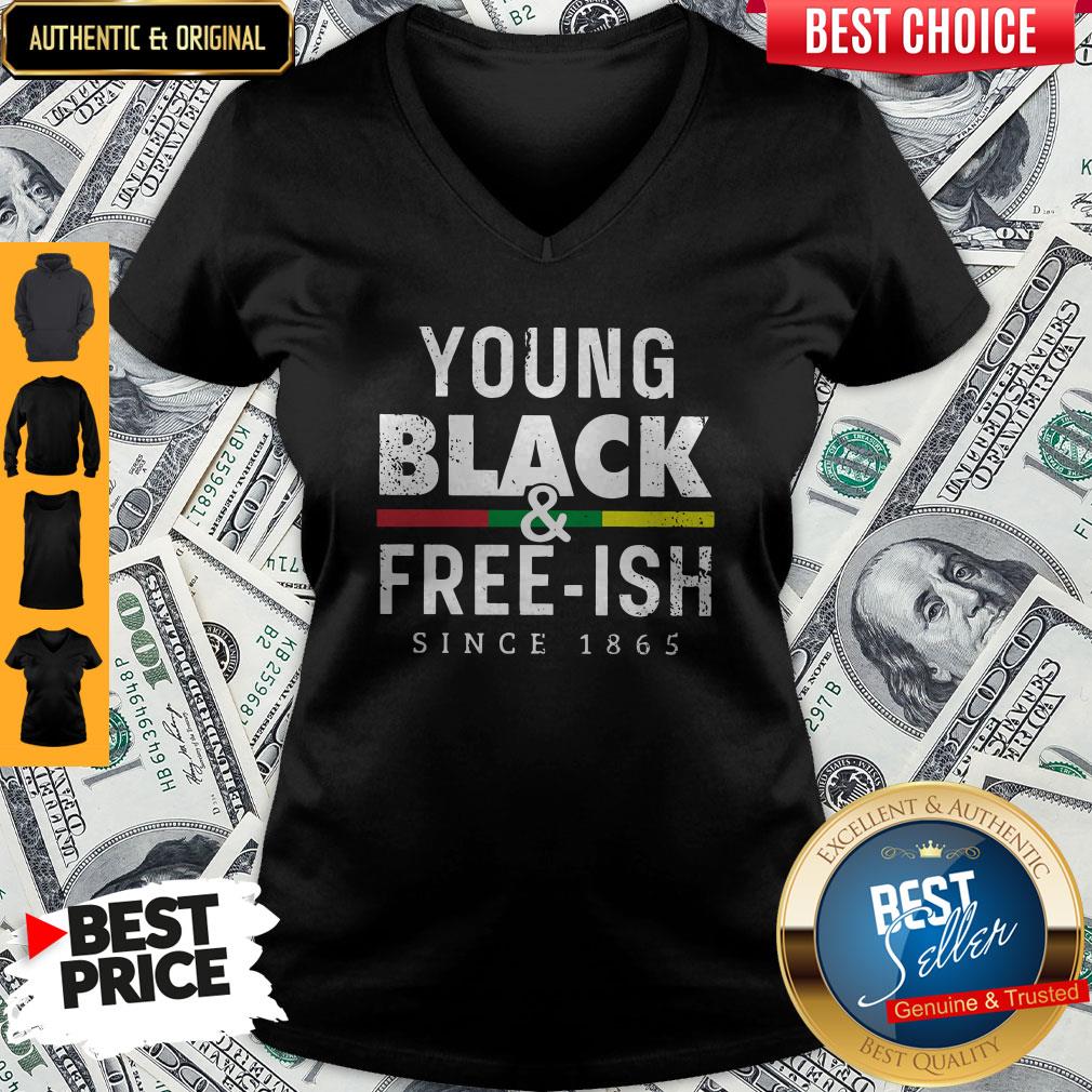 Funny Young Black And Free Ish Since 1865 V-neck