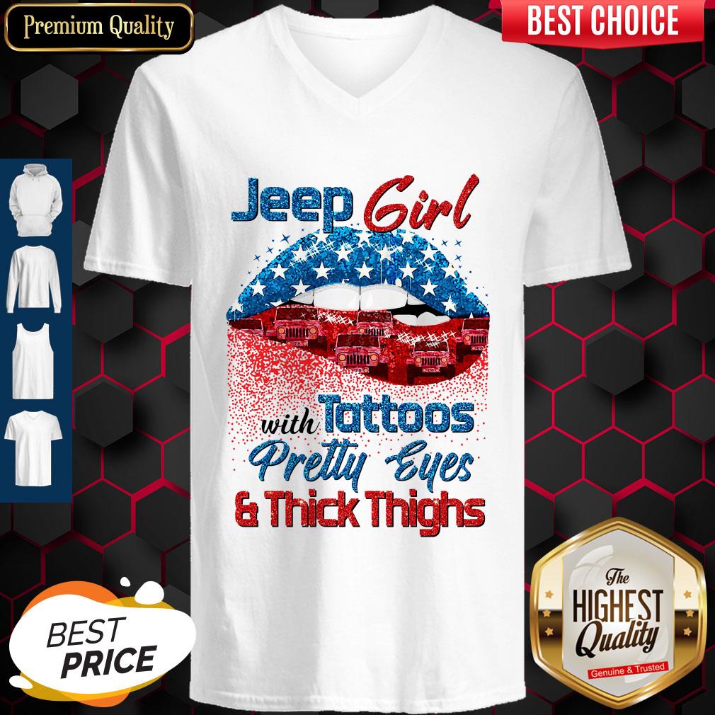 Jeep Girls With Tattoos Pretty Eyes & Thick Thighs Lips American Flag Veterans Independence V-neck