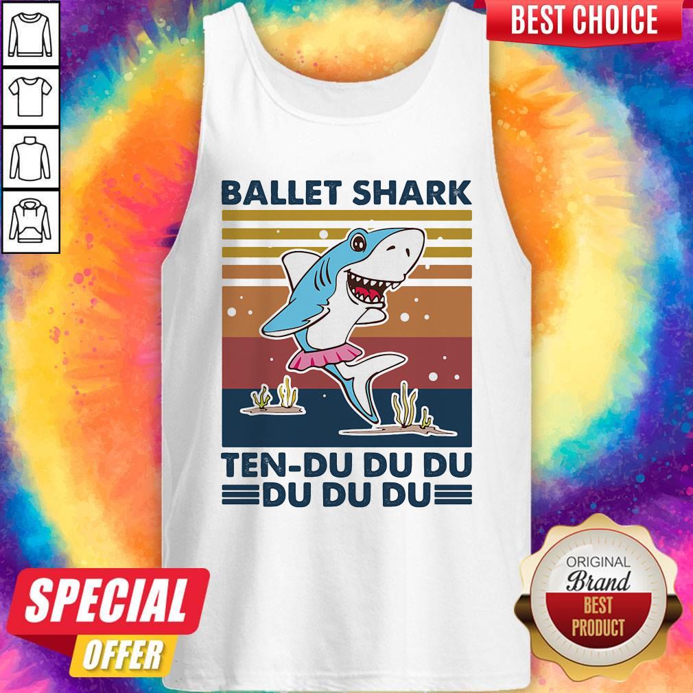 Nice Ballet Shark Ten-Du Du Du Du Du Du Vintage Tank Top