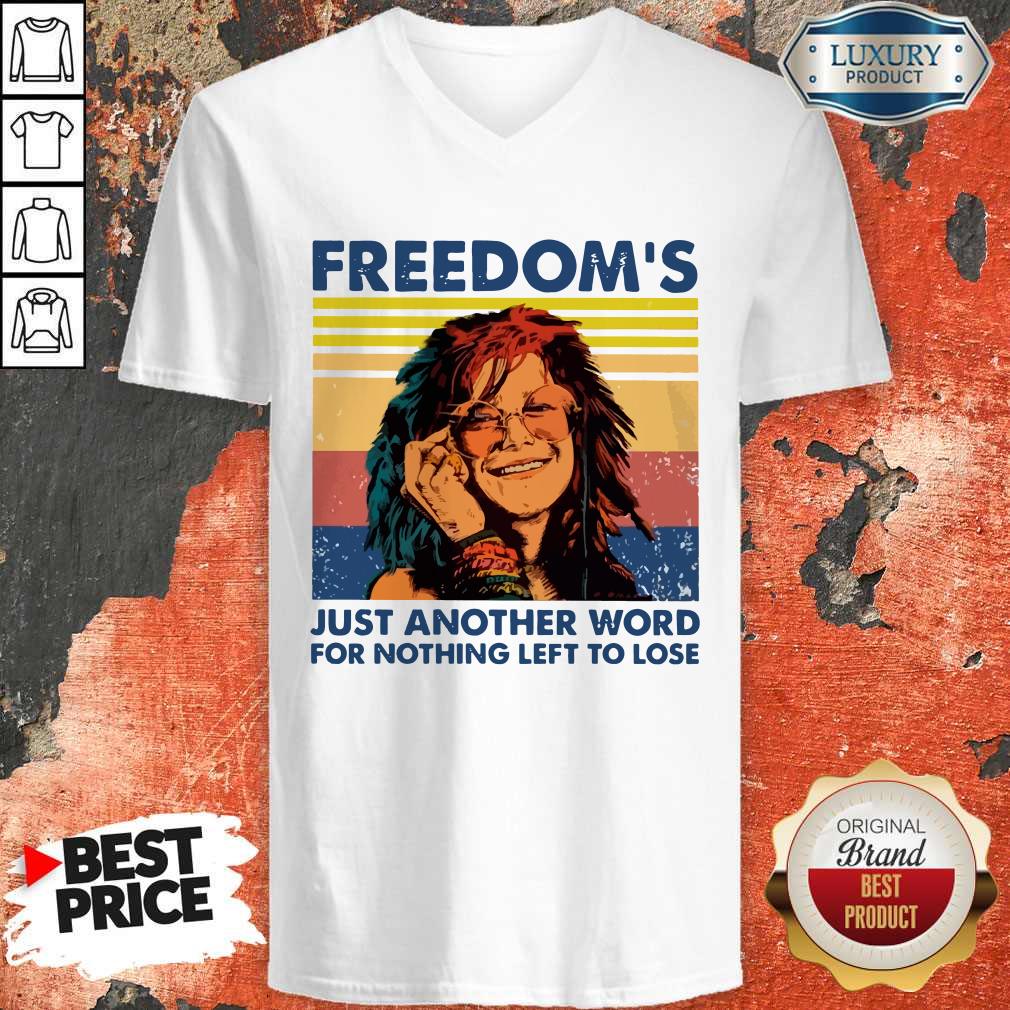 Nice Freedom's Just Another Word For Nothing Left To Lose Vintage V-neck