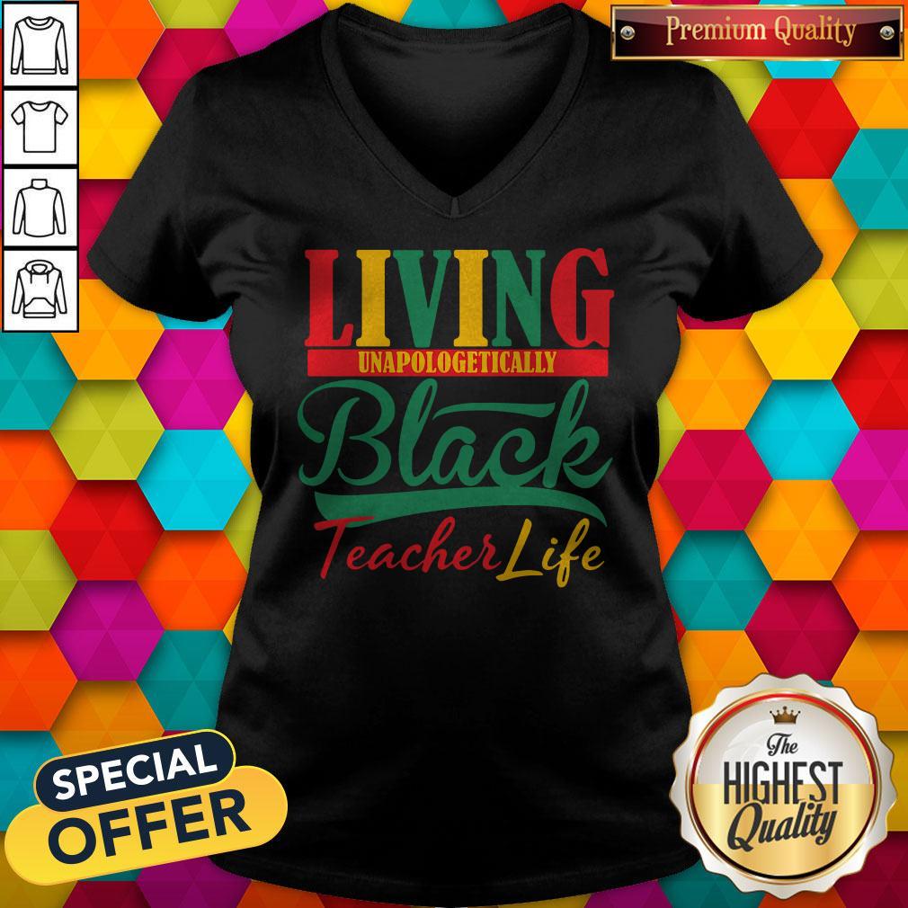 Nice Living Unapologetically Black Teacher Life V-neck