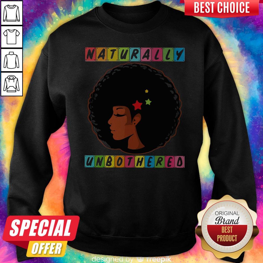 Premium Naturally Unbothered Sweatshirt