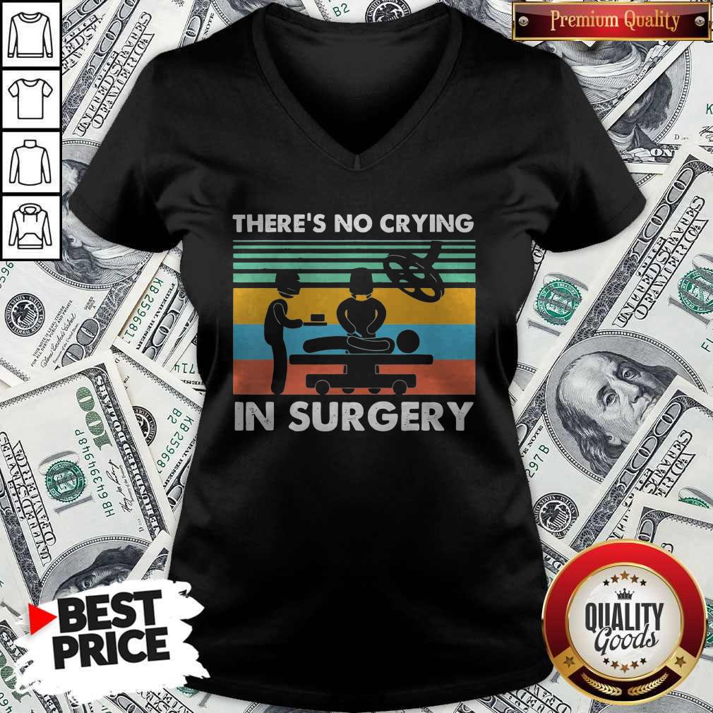 Premium There’s No Crying In Surgery Vintage V-neck