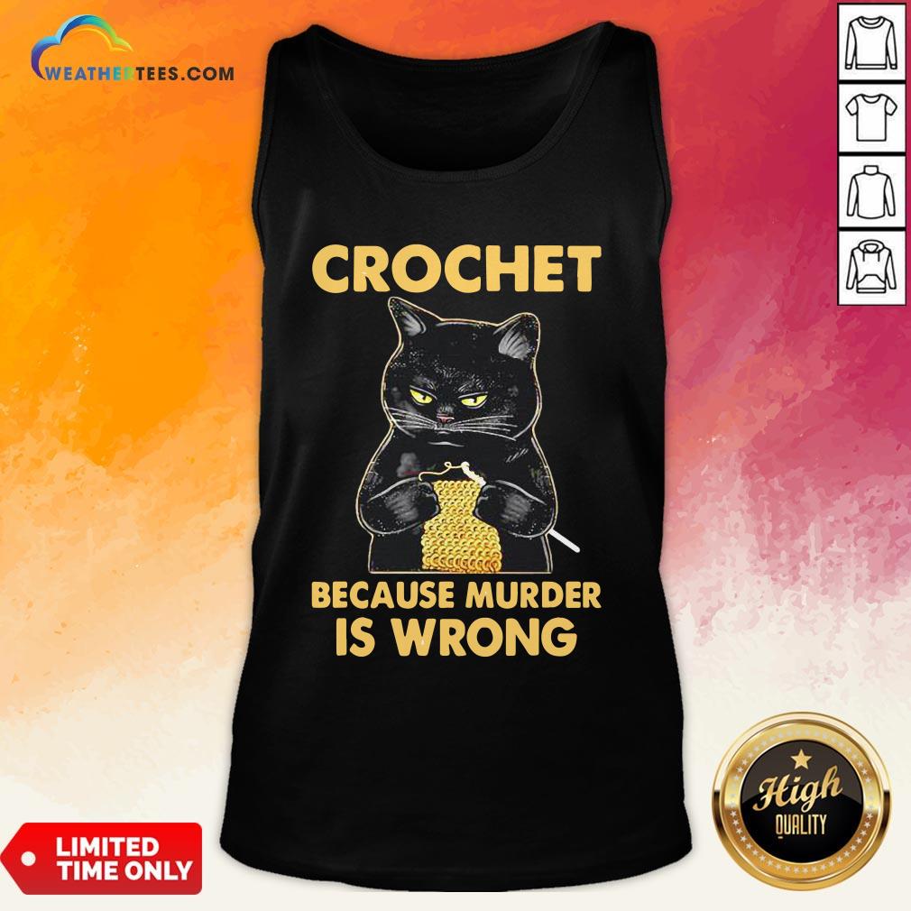 Waters Crochet Black Cat Murder Because Murder Is Wrong Tank Top - Design By Weathertees.com