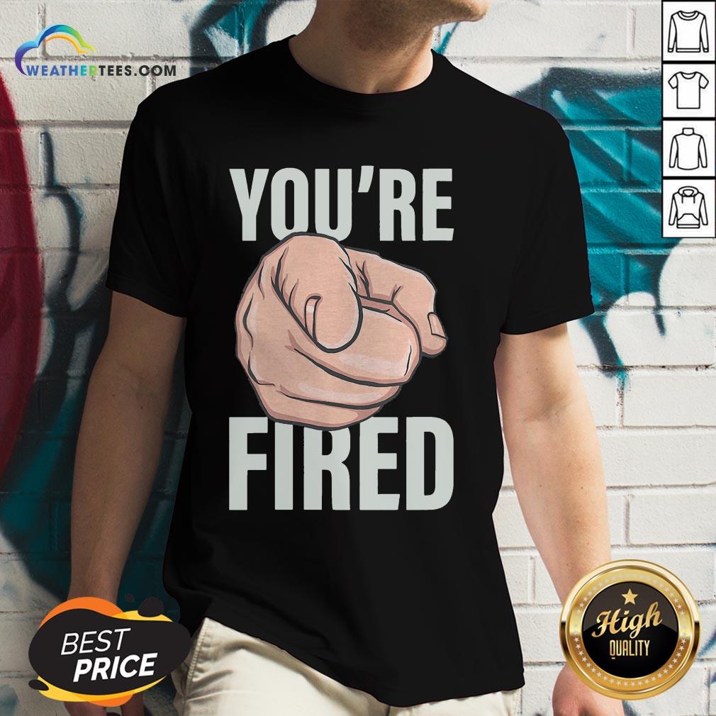 Awesome Trump You’re Fired Pointing Election V-neck - Design By Weathertees.com