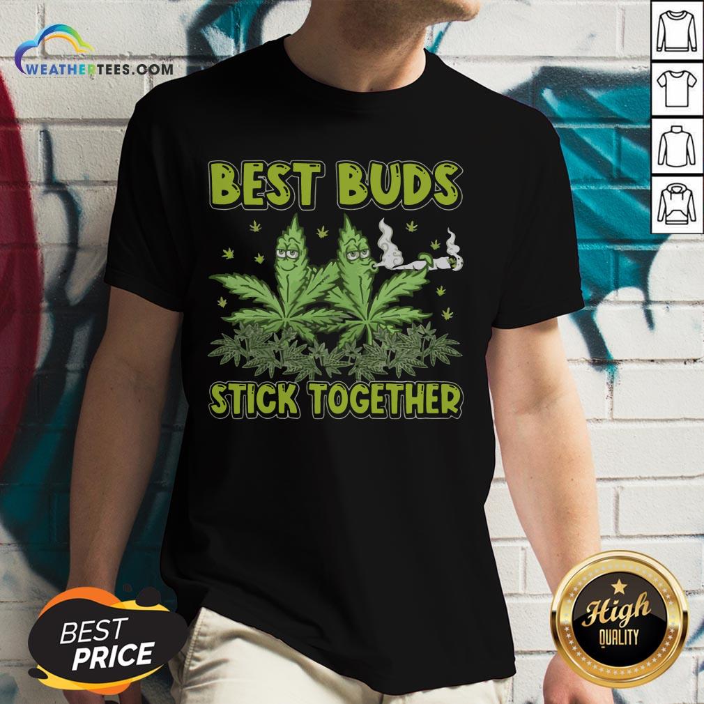  Better Weed Best Buds Stick Together V-neck- Design By Weathertees.com