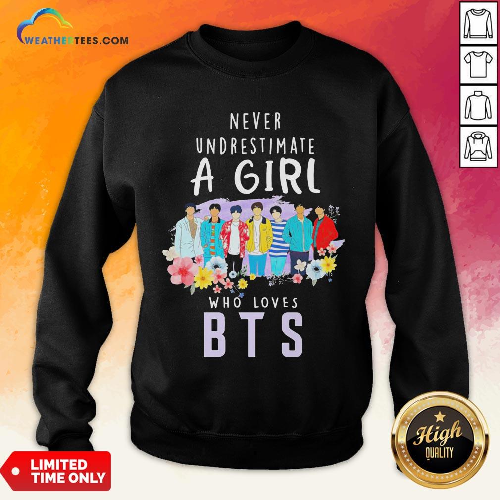 Happy Never Underestimate A Girl Who Loves BTS Sweatshirt - Design By Weathertees.com