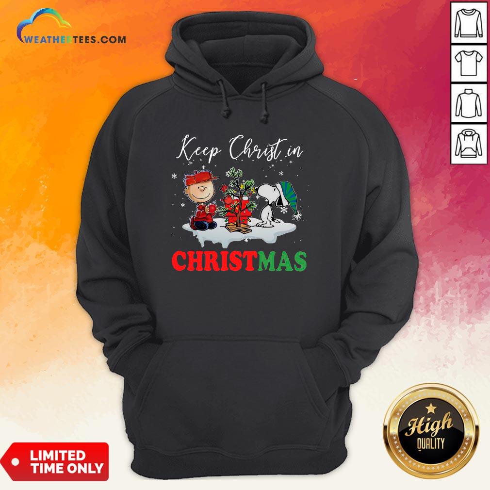  Keep Snoopy And Charlie Brown Keep Christ In Christmas 2020 Hoodie- Design By Weathertees.com