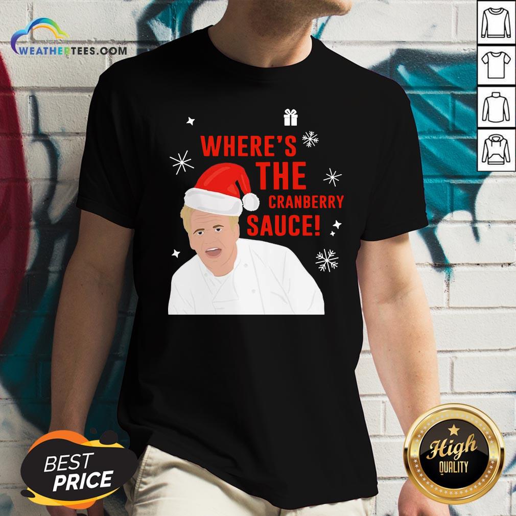  Original Where’s The Cranberry Sauce Christmas V-neck- Design By Weathertees.com