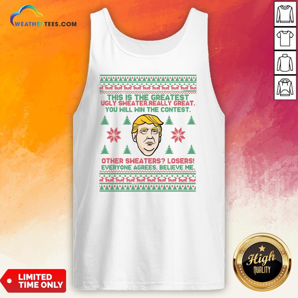 Premium Trump This Is The Greatest Ugly Sweater Really Great You Will Win The Contest Other Christmas Tank Top - Design By Weathertees.com