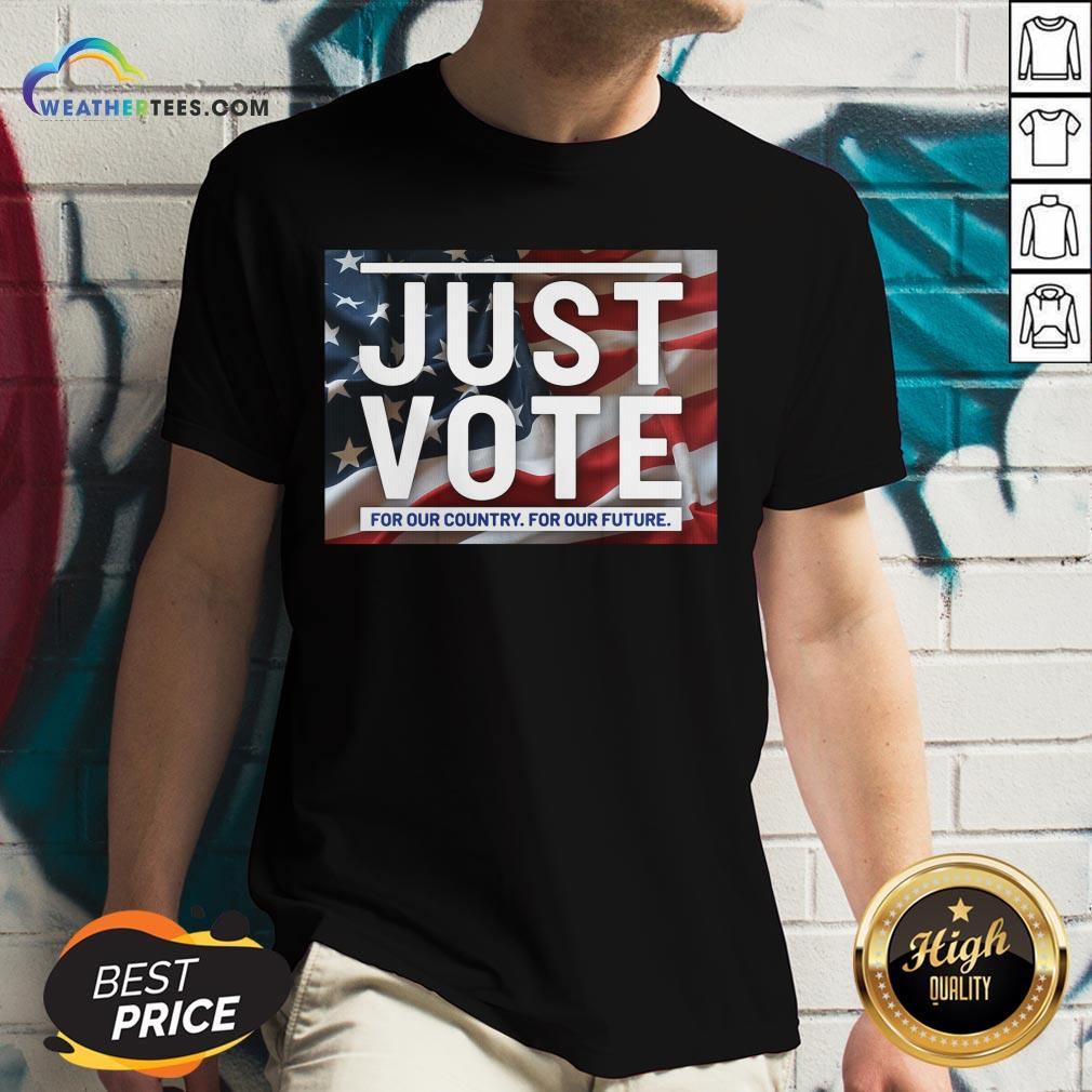 Top Awesome Just Vote For Our Country For Our Future American Flag V-neck - Design By Weathertees.com