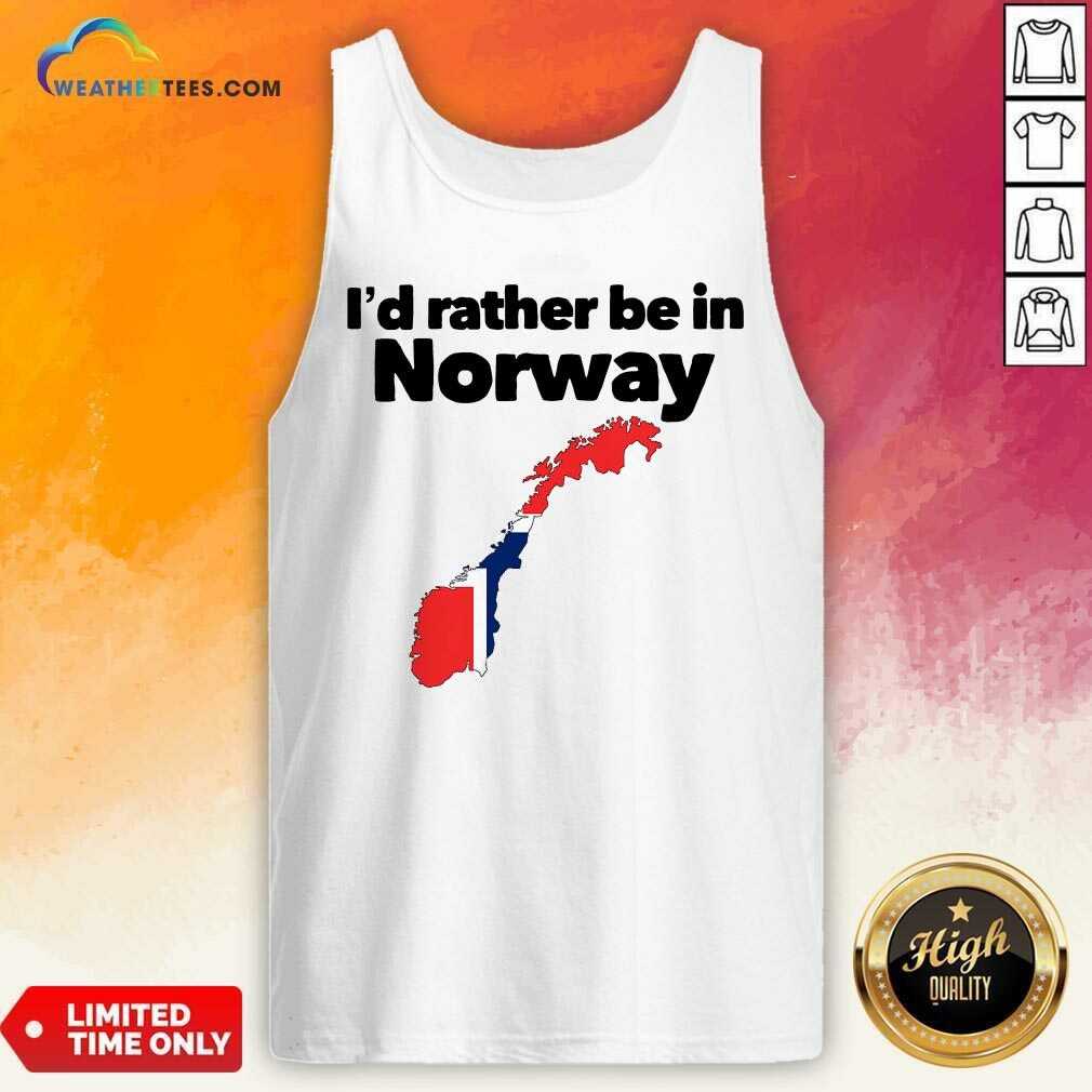 I’d Rather Be In Norway Tank Top - Design By Weathertees.com