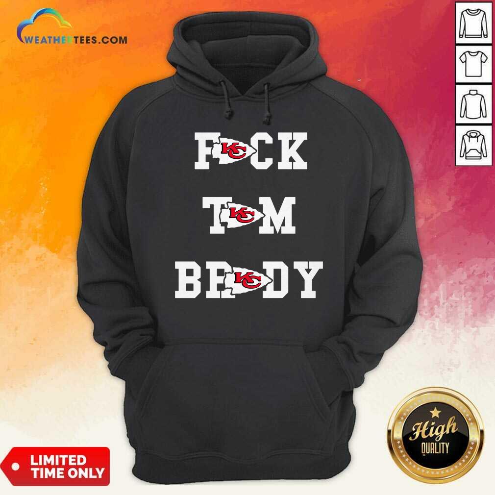 Kansas City Chiefs Fuck Tom Brady Hoodie - Design By Weathertees.com