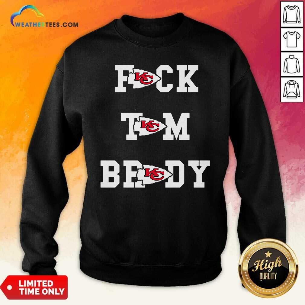 Kansas City Chiefs Fuck Tom Brady Sweatshirt - Design By Weathertees.com