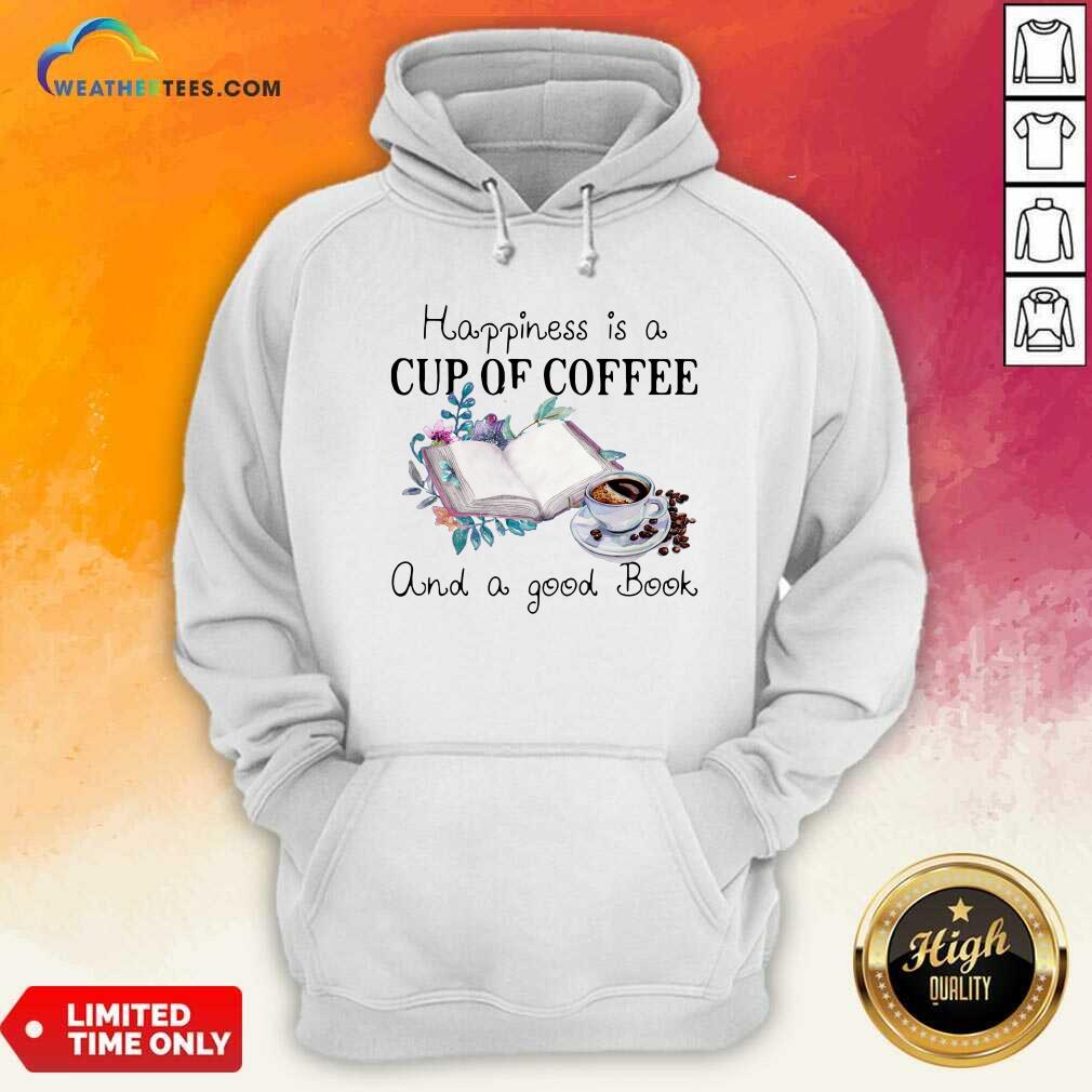 Happiness Is A Cup Of Coffee And A Good Book Hoodie - Design By Weathertees.com