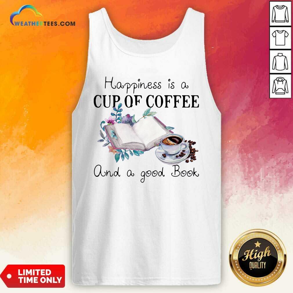 Happiness Is A Cup Of Coffee And A Good Book Tank Top - Design By Weathertees.com