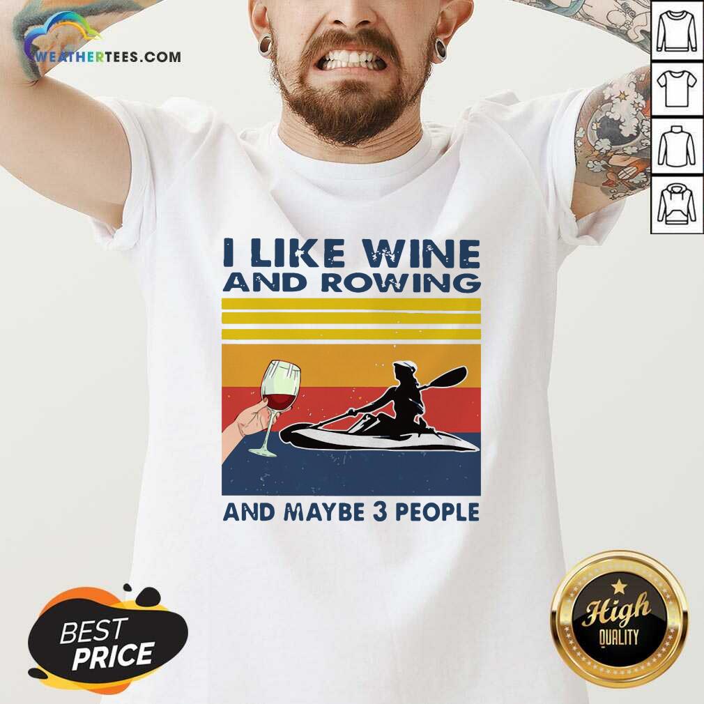I Like Wine And Rowing And Maybe 3 People Vintage Retro V-neck - Design By Weathertees.com