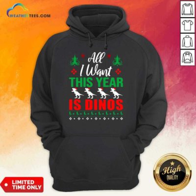 All I Want This Year Is Dinos Christmas Hoodie - Design By Weathertees.com