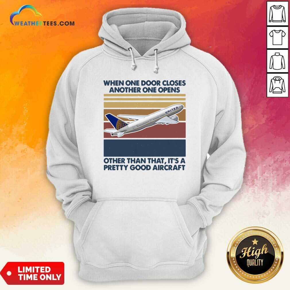 When One Door Closes Another One Opens Other Than That It’s Pretty Good Aircraft Vintage Retro Hoodie - Design By Weathertees.com