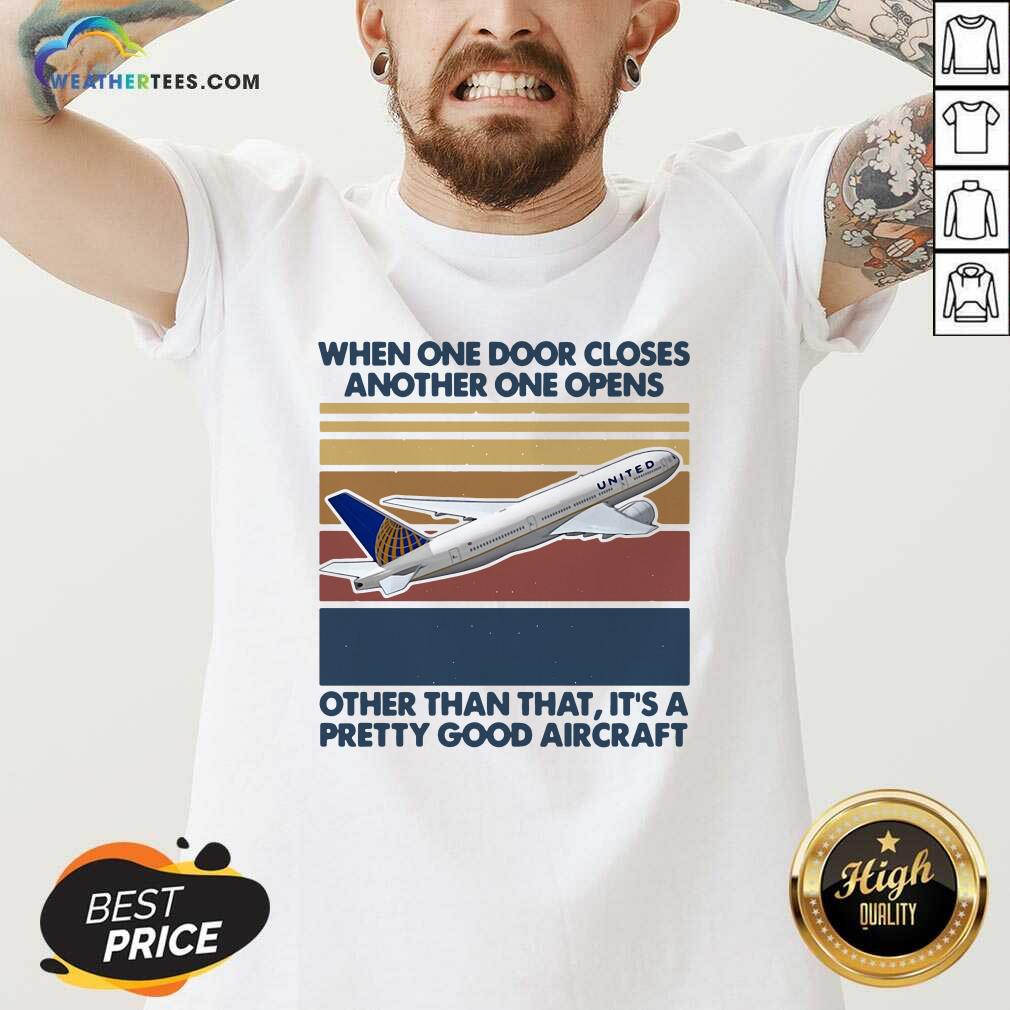 When One Door Closes Another One Opens Other Than That It’s Pretty Good Aircraft Vintage Retro V-neck - Design By Weathertees.com