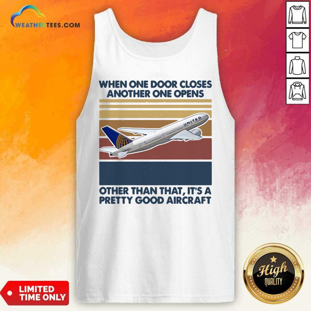 When One Door Closes Another One Opens Other Than That It’s Pretty Good Aircraft Vintage Retro Tank Top - Design By Weathertees.com