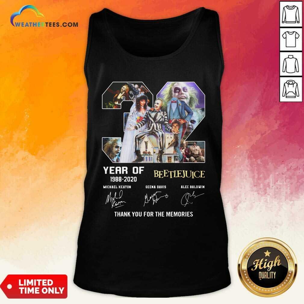 32 Years Of Beetlejuice 1988 2020 Thank You For The Memories Signatures Tank Top - Design By Weathertees.com