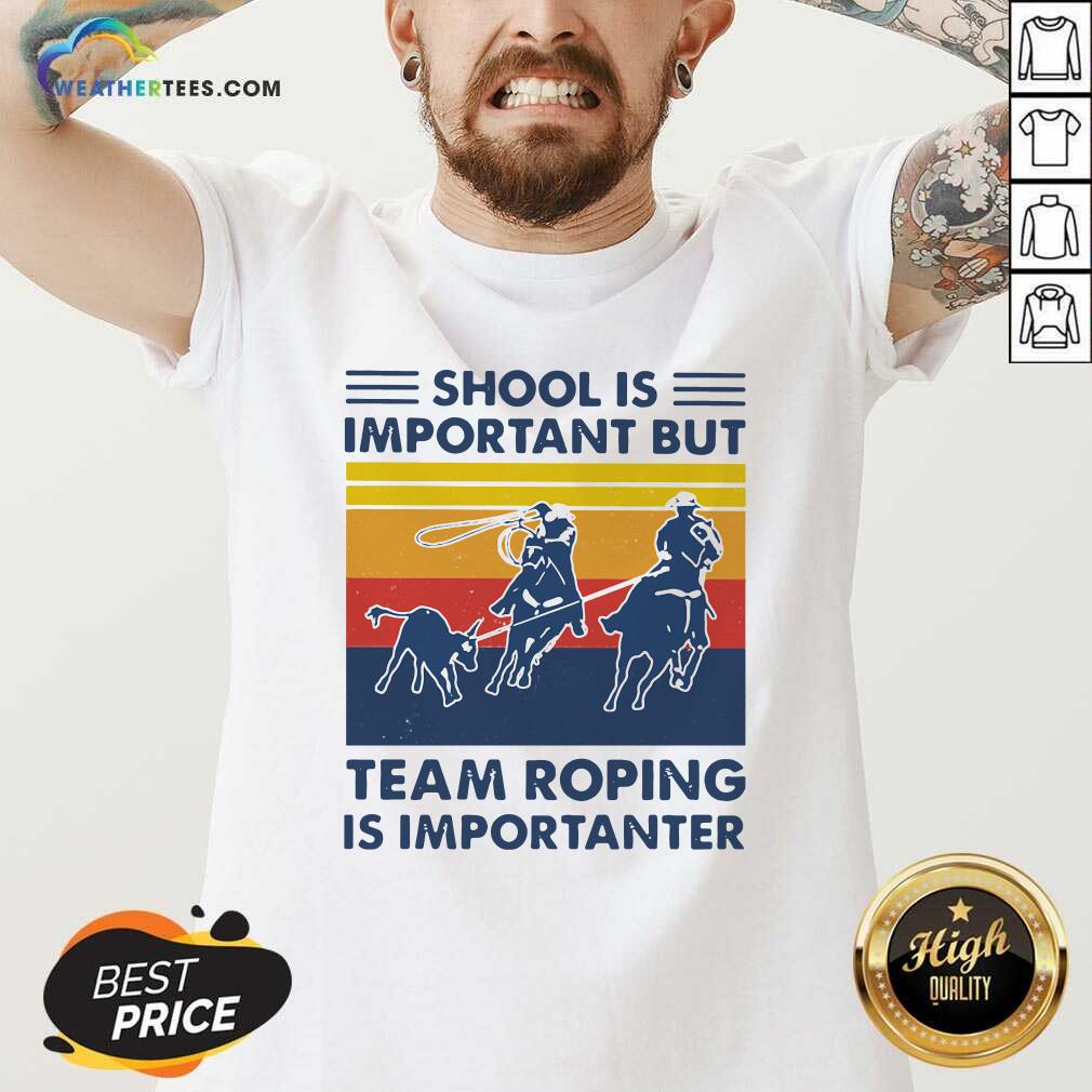 School Is Important But Team Roping Is Importanter Vintage Retro V-neck - Design By Weathertees.com