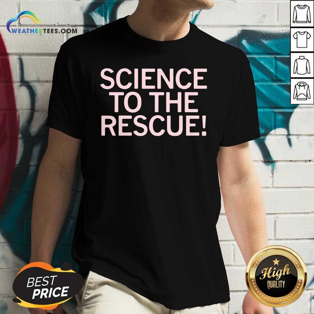 Science To The Rescue V-neck - Design By Weathertees.com
