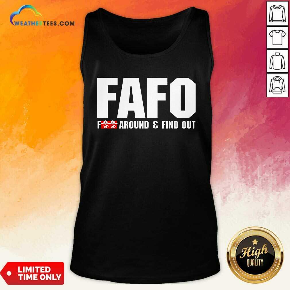 Fafo Fuck Around And Find Out Tank Top - Design By Weathertees.com