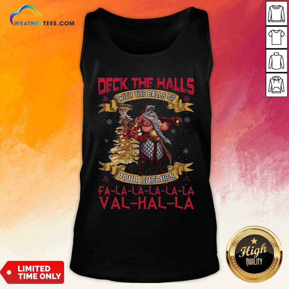Santa Claus Deck The Hall With The Balls Of Your Enemies Valhalla Christmas Tank Top - Design By Weathertees.com