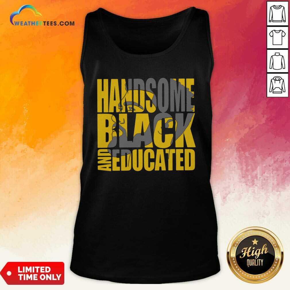 Handsome Black And Educated Tank Top - Design By Weathertees.com