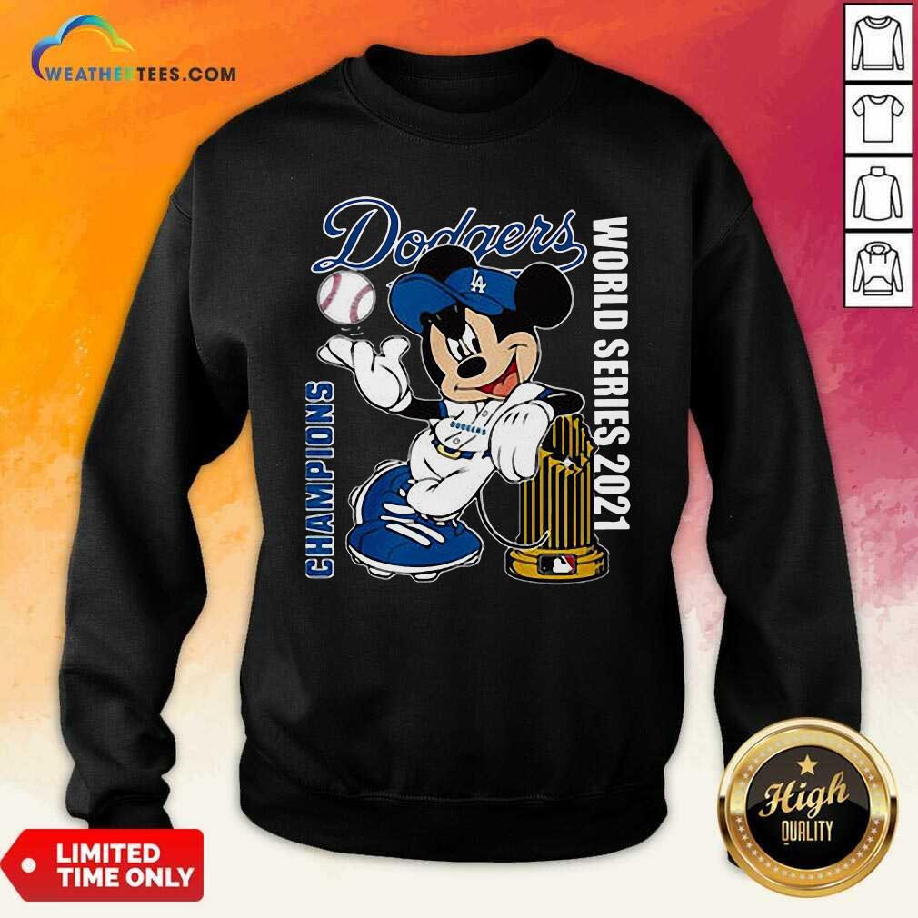 Mickey Mouse Los Angeles Dodgers Champions World Series 2021 Sweatshirt - Design By Weathertees.com