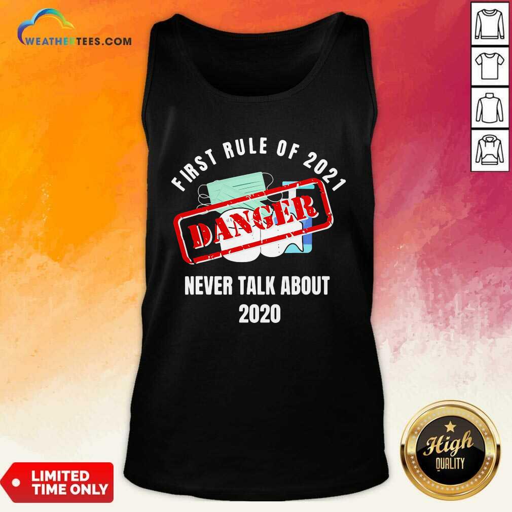 First Rule Of 2021 Never Talk About Danger Mask Toilet Paper 2020 Tank Top - Design By Weathertees.com