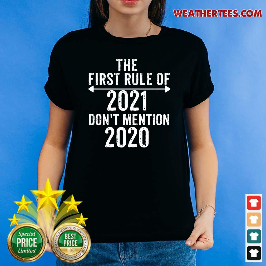 The First Rule Of 2021 Do Not Mention 2020 Ladies-tee - Design By Weathertees.com